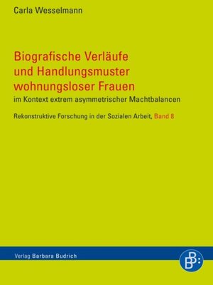 cover image of Biografische Verläufe und Handlungsmuster wohnungsloser Frauen
